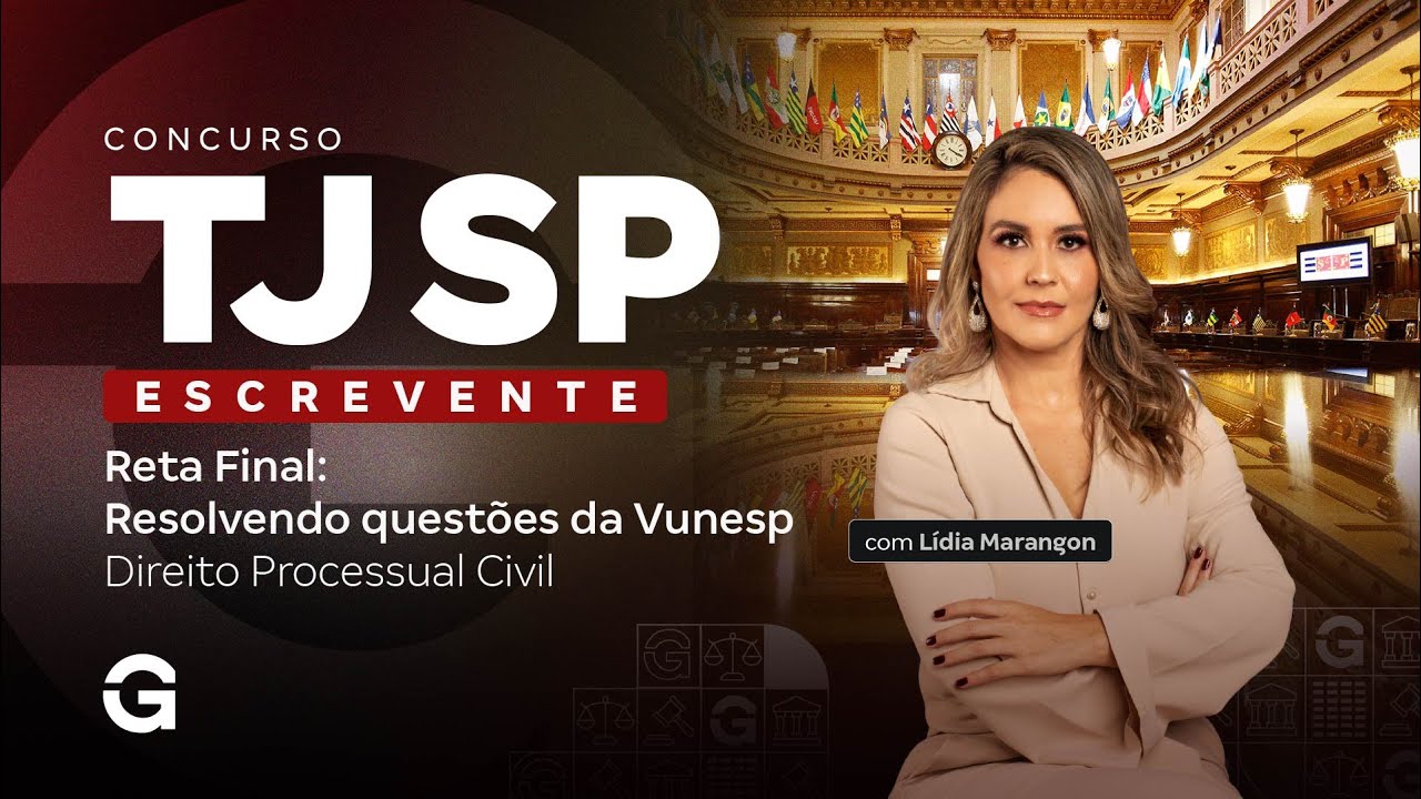 Concurso TJ SP Escrevente | Reta Final: Resolvendo questões da Vunesp: Direito Processual Civil