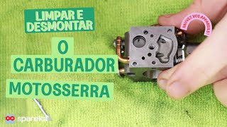 Como limpar e desmontar o carburador da motosserra