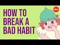 Why is it so hard to break a bad habit?