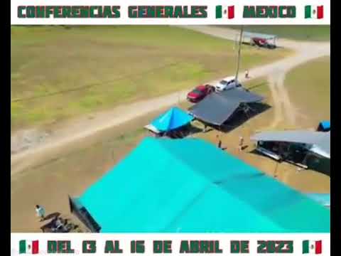 Conferencias Generales 2023 Zamora Pico de Oro Marqués de Comilla Chiapas Mexico