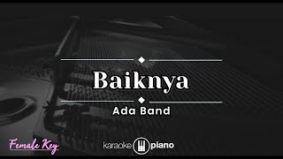 Download lagu Baiknya - Ada Band (KARAOKE PIANO - FEMALE KEY) mp3