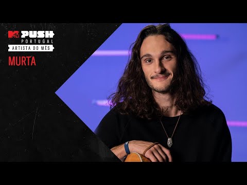 MTV Push Portugal: Murta - Entrevista | MTV Portugal