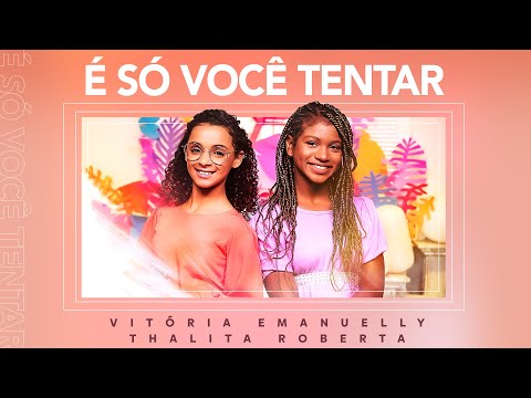 Vitória Emanuelly e Thalita Roberta - É Só Você Tentar (Ao Vivo) #MKNetwork