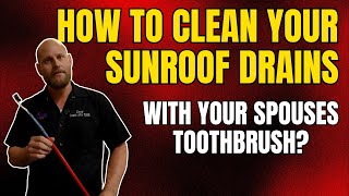 How to Clean a Sunroof Drain!