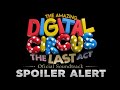 Your New Life V2 The Amazing Digital Circus Episode 9 Soundtrack The Last Act
