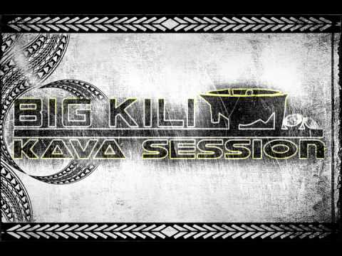 Big Kili - Kava Session
