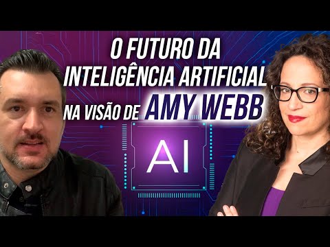 O Futuro da Inteligncia Artificial na viso de Amy Webb - Com Cesar Poppi