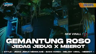 Download lagu DJ GEMANTUNG ROSO JEDAG JEDUG MENGKANE X MBEROT VIRAL TIK-TOK • BONGOBARBAR mp3