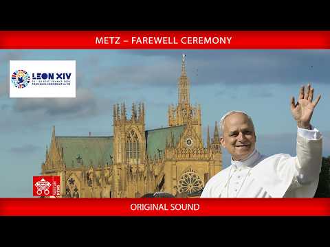 Metz – Cerimônia de despedida, 28 de setembro de 2026 – Papa Leão XIV