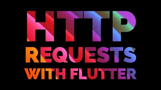 HTTP Requests with Flutter API 