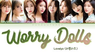 Lovelyz 러블리즈 &quot; Worry Dolls (걱정 인형) &quot; Lyrics (ColorCoded/ENG/HAN/ROM/가사)
