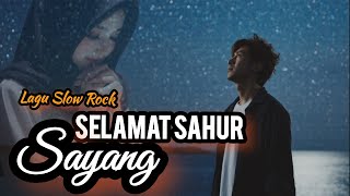 Download lagu Selamat Sahur Sayang | Lagu Slow Rock Bulan Puasa | Sound mp3 Download lagu Selamat Sahur Sayang | Lagu Slow Rock Bulan Puasa | Sound mp3
