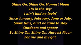 Shine On, Harvest Moon LYRICS WORDS not Bing Crosby Sinatra Clooney Rogers Martin