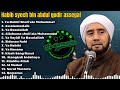SHOLAWAT HABIB SYECH FULL TANPA IKLAN TERBARU 2024