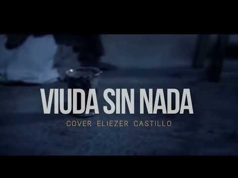 VIUDA SIN NADA COVER ELIEZER CASTILLO