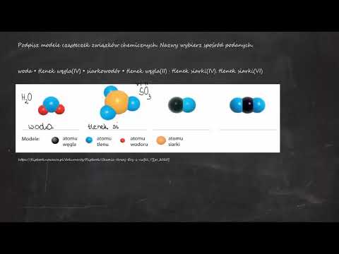 Podpisz modele cząsteczek związków chemicznych. Nazwy wybierz woda • tlenek węgla(IV) • siarkowodór