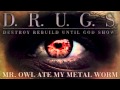 Destroy Rebuild Until God Shows - "Mr. Owl Ate My ...