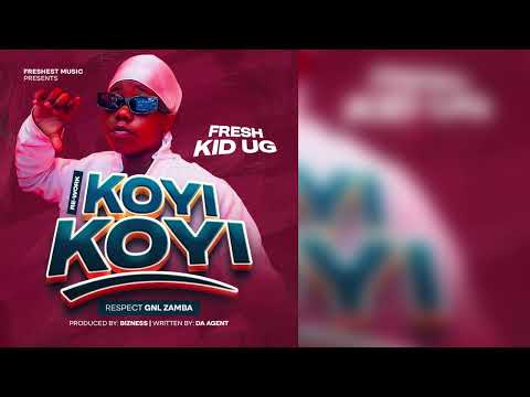 Koyi Koyi(Re-work) - Fresh Kid Uganda New Ugandan Music 2025