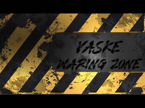 VASKE  - WARING ZONE (CLUB EDIT)