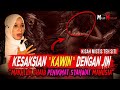 TERJADI NYATA MANUSIA DIKAWINKAN DENGAN JIN TUBUHNYA DINIKMATI MAKHLUK GHAIB AKIBAT RITUAL