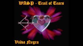 WASP Trail of Tears