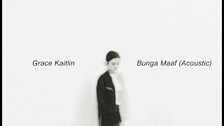 Download lagu Bunga Maaf (Acoustic) - Grace Kaitlin ( Music Visualizer) mp3 Download lagu Bunga Maaf (Acoustic) - Grace Kaitlin ( Music Visualizer) mp3