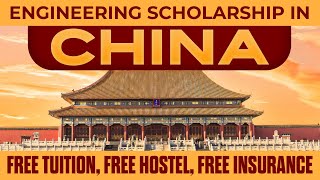 Engineering Scholarship in China 2024 :: Free Tuition, Free Hostel & Free Insurance