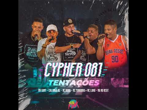 ( CYPHER 081 TENTAÇÕES ) = MC BONK - MR SONY - CALANGO MC - MC PORKINHO - MC LOKO