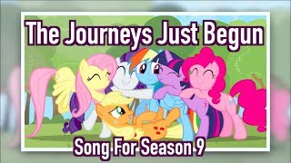 &quot;The Journey&#39;s Just Begun&quot; (A Song for MLP Season 9) AshleyH