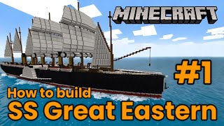 Minecraft, SS Great Eastern Tutorial part 1