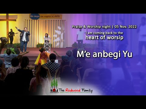 13. M'e anbegi Yu I am coming back to the heart of worship | Praise and Worship Night