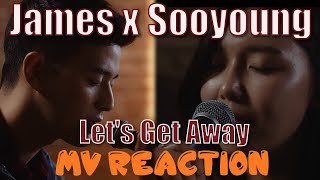 James feat. Sooyoung | Let's Get Away - MV Reaction
