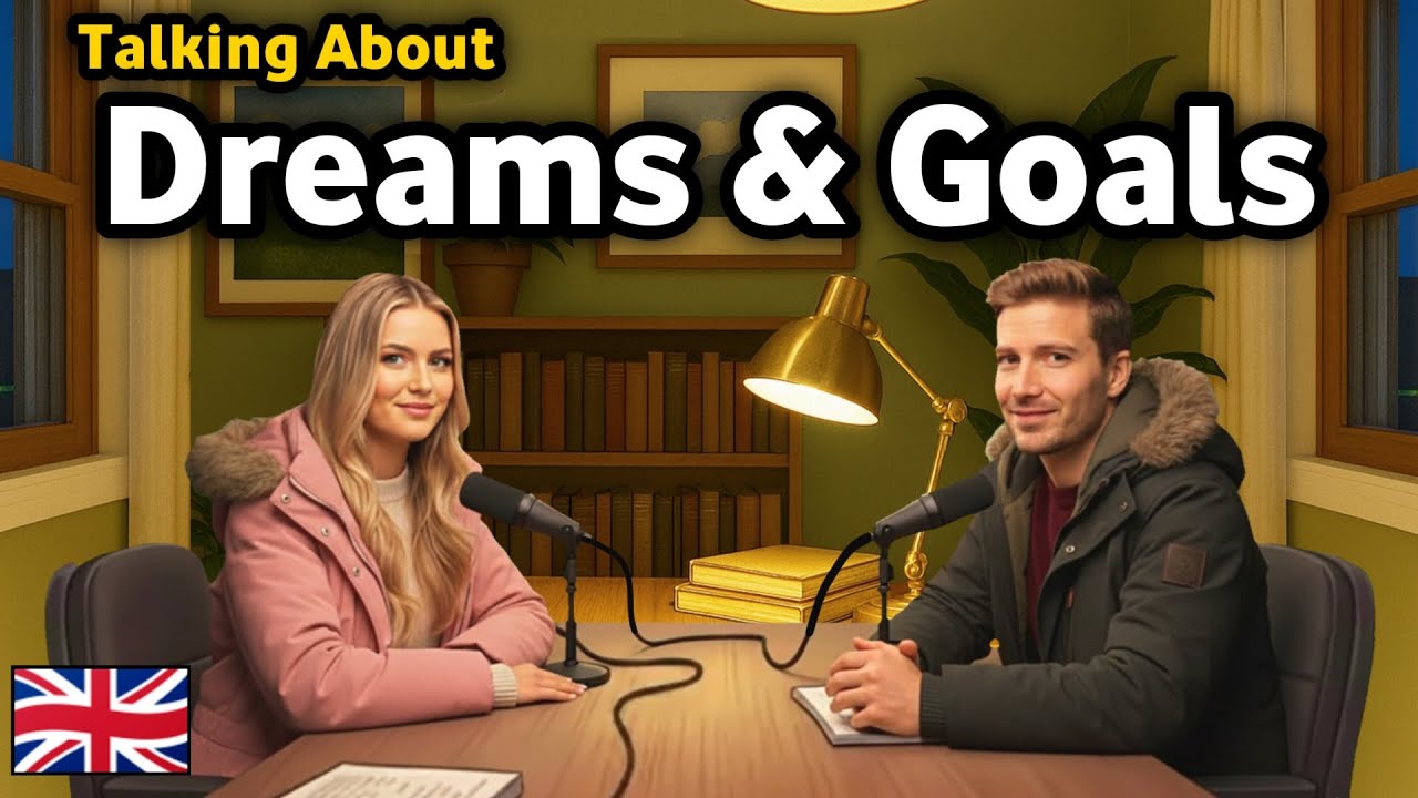 This Is How Native Speakers Talk About Their Dreams and Goals in English | Real English Conversation