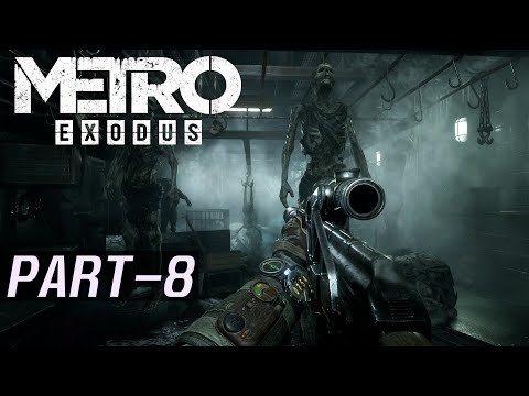 METRO EXODUS Walkthrough Gameplay Part 8 - PC