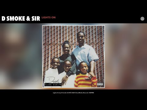 D Smoke & SiR - Lights On (Audio)