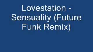 Lovestation - Sensuality (Future Funk Remix)