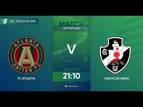 AFL20. America. Primera. Day 1. FC Atlanta -   Vasco Da Gama.