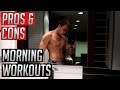 SHOULD YOU HAVE MORNING WORKOUTS? | Pros & Cons