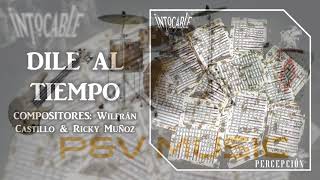Intocable - Dile Al Tiempo (Estreno 2019)