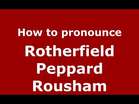 How to pronounce Rotherfield Peppard Rousham (English/UK) - PronounceNames.com