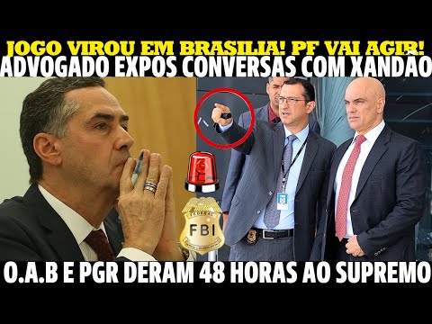 ADVOGADO EXPÔS TUDO EM BRASILIA! OAB E PGR DERAM 48 HORAS AO SUPREMO