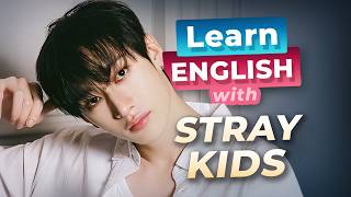 Learn English with K-Pop — STRAY KIDS