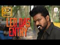 Leo Das Entry 8K 60 FPS Video Song LEO Thalapathy Vijay Lokesh Kanagaraj Anirudh Ravichander