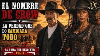 Descubrió el Nombre de Crow… Pero la Verdad Era Mucho Peor | LA DAMA DEL REVÓLVER VOL. 3