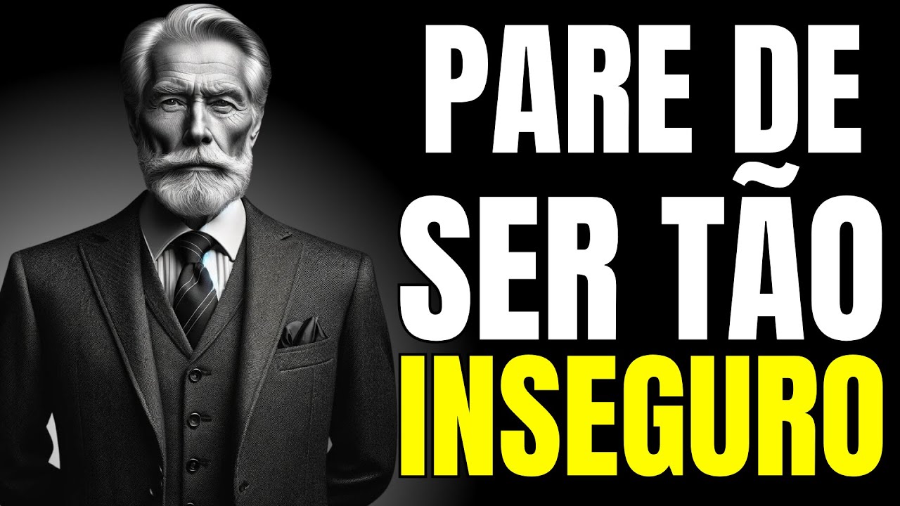 7 SEGREDOS ESTÓICOS PARA PARAR DE SER INSEGURO | Estoicismo