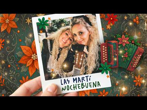Las Marti - Noche buena ( Edición para Navidad 2025)