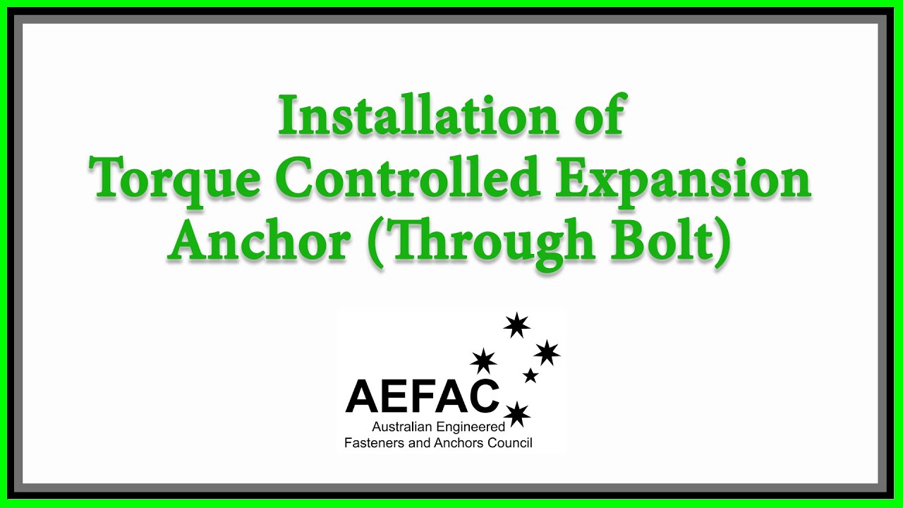 Installation of Torque Controlled Expansion Anchor (Through Bolt)