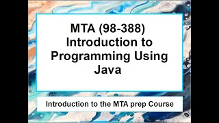 Introduction to the MTA (98-388) Java prep Course