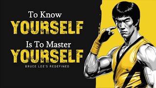 Bruce Lee rule: "To Know Yourself Is to Master Yourself"