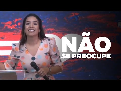 NÃO SE PREOCUPE COM O QUE VOCÊ NÃO PODE OU COM O QUE VOCÊ NÃO TEM - Miss. Gabriela Lopes | Pregação